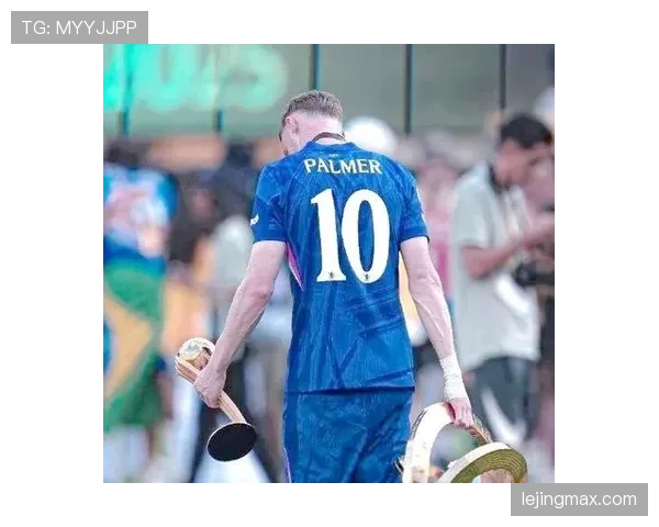 帕尔默赛季末表现下滑：金童光环褪去后的真实能力与战术适配性分析